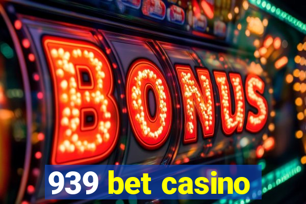 939 bet casino