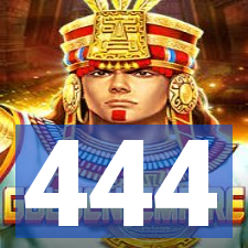 444