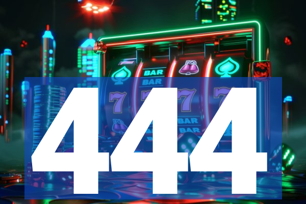 444