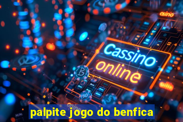 palpite jogo do benfica