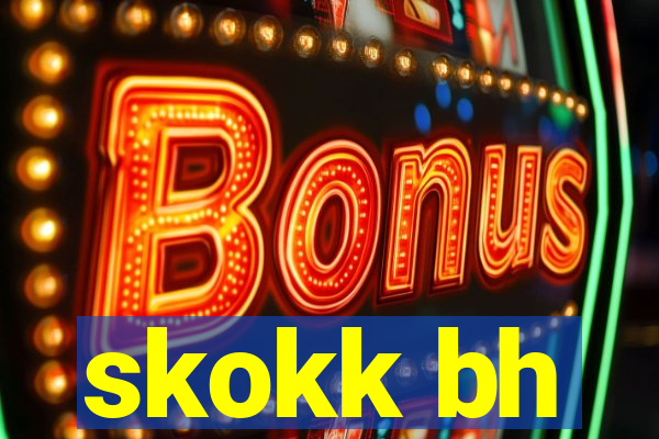 skokk bh