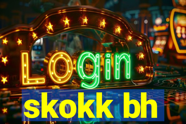 skokk bh