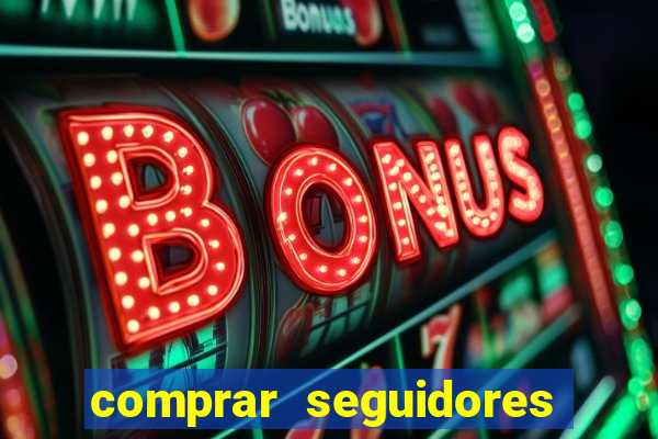 comprar seguidores barato instagram