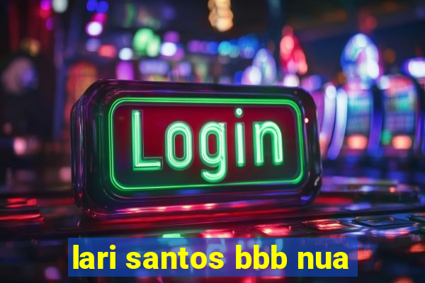 lari santos bbb nua