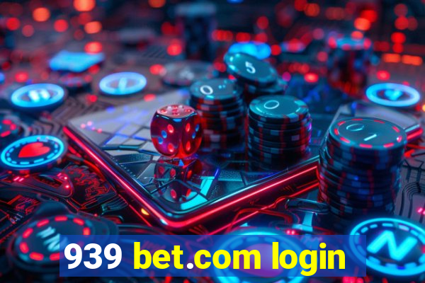 939 bet.com login