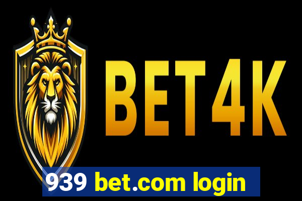 939 bet.com login