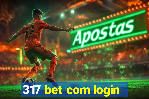 317 bet com login