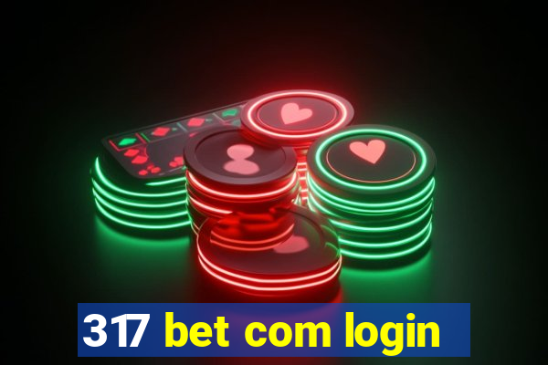 317 bet com login