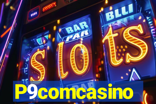 P9comcasino