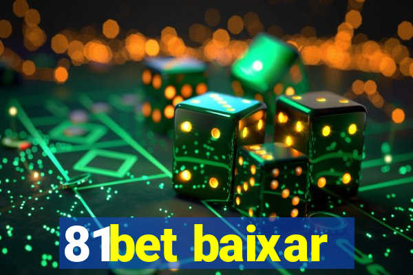 81bet baixar