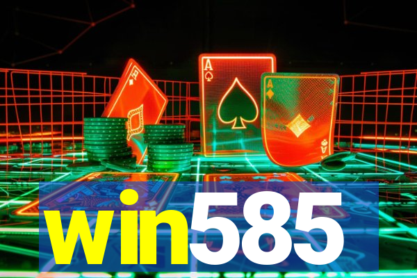 win585