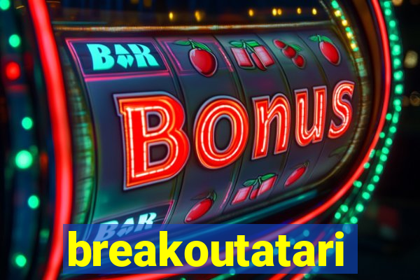 breakoutatari