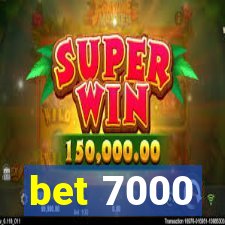 bet 7000