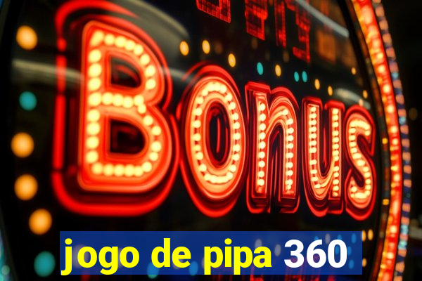 jogo de pipa 360