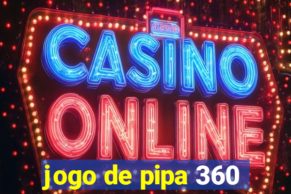 jogo de pipa 360