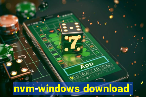 nvm-windows download