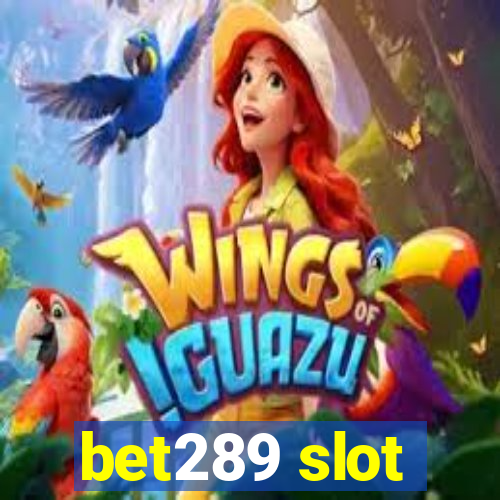 bet289 slot