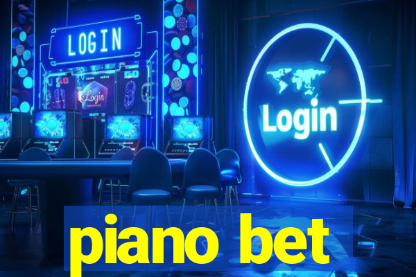 piano bet