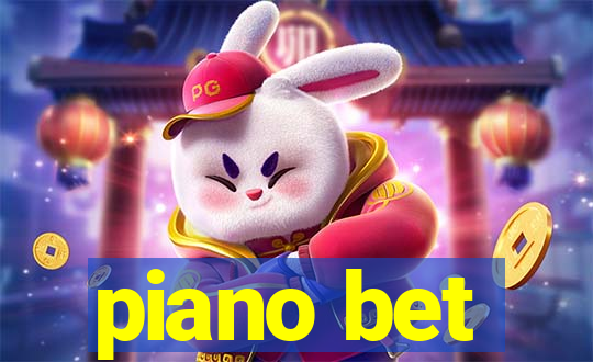 piano bet