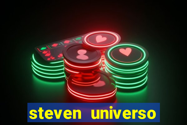 steven universo rede canais