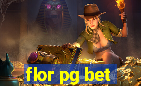 flor pg bet