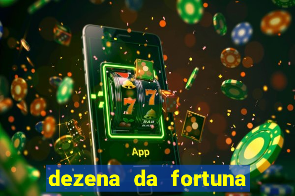 dezena da fortuna como funciona