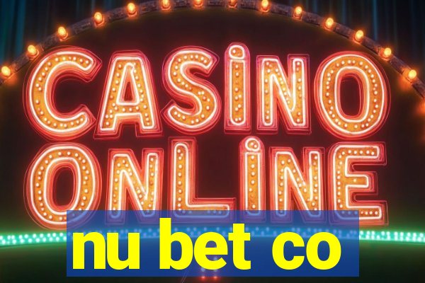 nu bet co