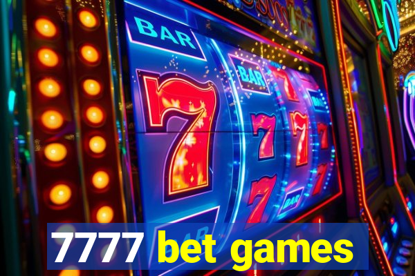 7777 bet games