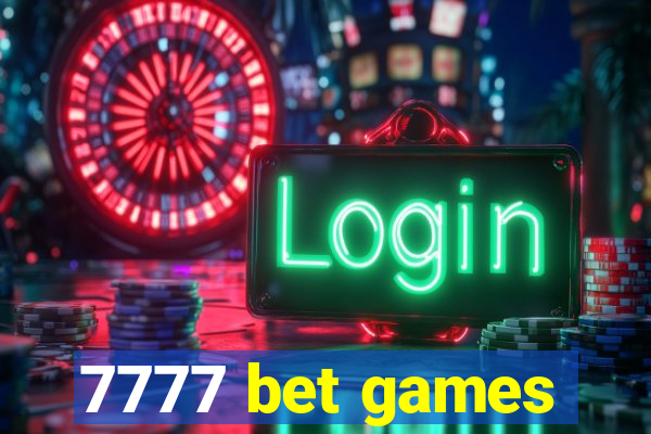 7777 bet games