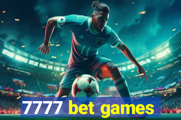 7777 bet games