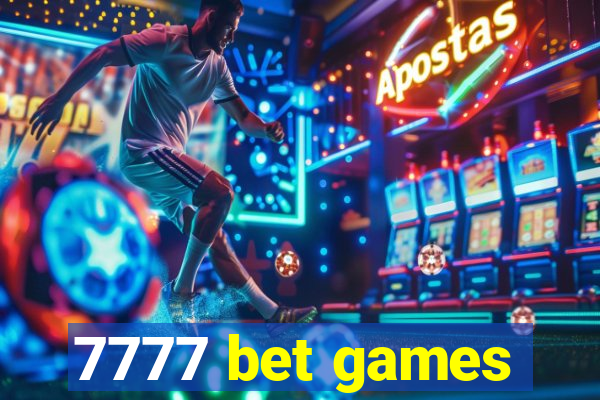 7777 bet games