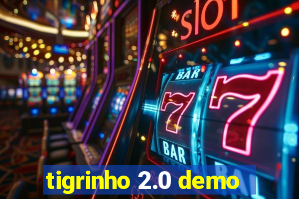 tigrinho 2.0 demo