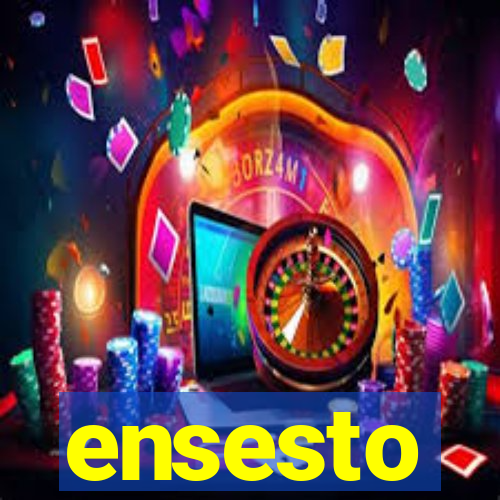 ensesto