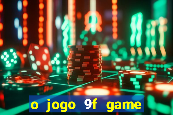 o jogo 9f game paga mesmo