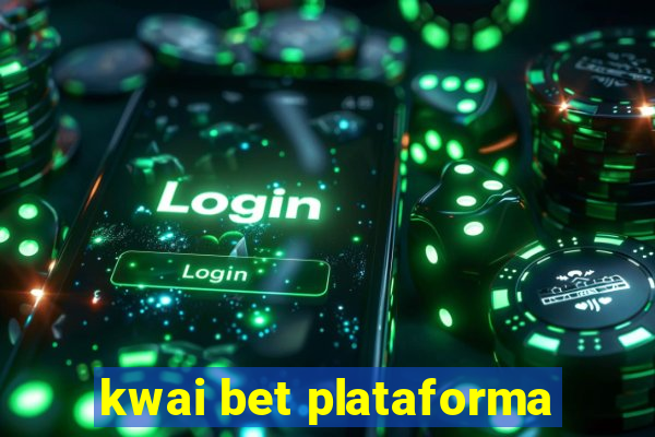 kwai bet plataforma