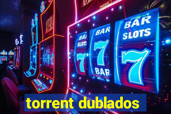 torrent dublados