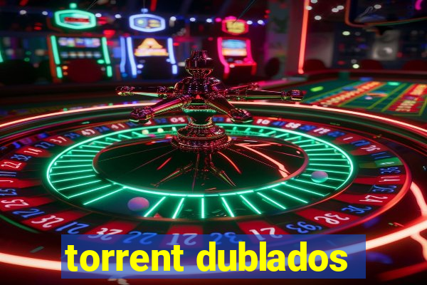 torrent dublados