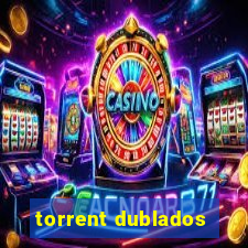 torrent dublados