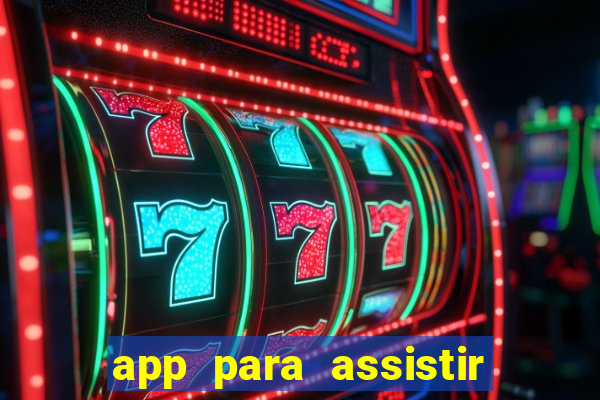 app para assistir todos os jogos de futebol