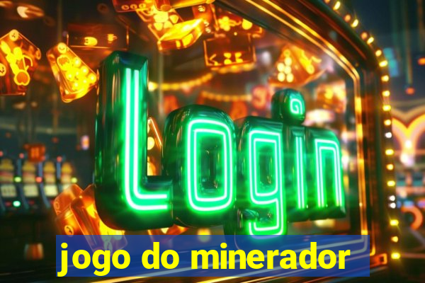 jogo do minerador