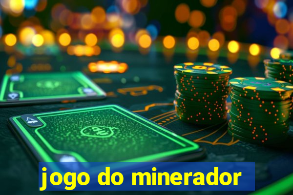 jogo do minerador