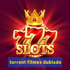 torrent filmes dublado