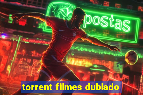 torrent filmes dublado