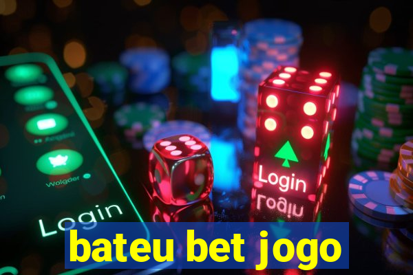 bateu bet jogo