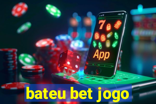 bateu bet jogo