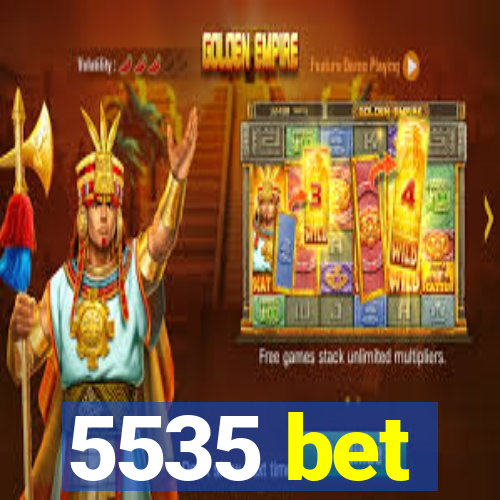 5535 bet