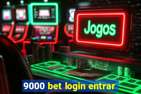 9000 bet login entrar