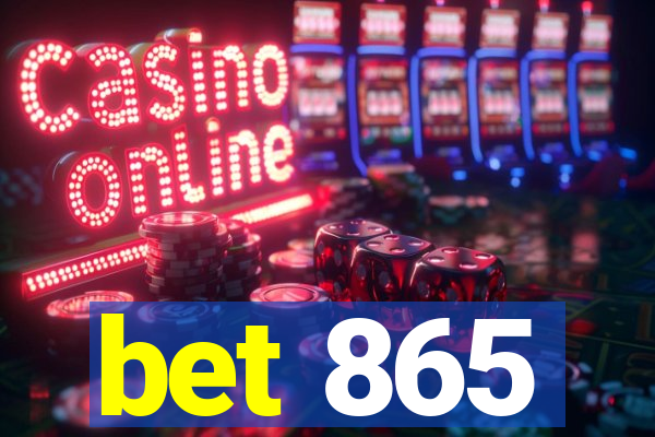 bet 865