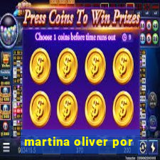 martina oliver por