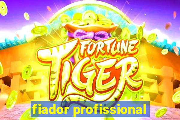 fiador profissional